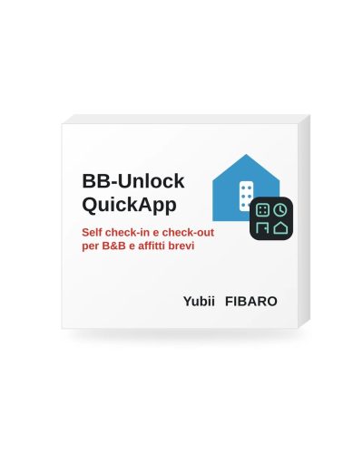 QuickApp BB-Unlock per Yubii OS e Fibaro HC3 - self check-in e check-out per B&B e affitti brevi